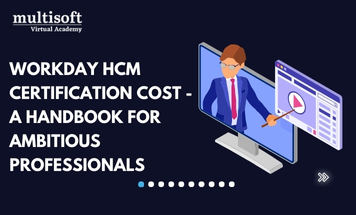 Workday HCM Certification Cost - A Handbook for Ambitious Professionals