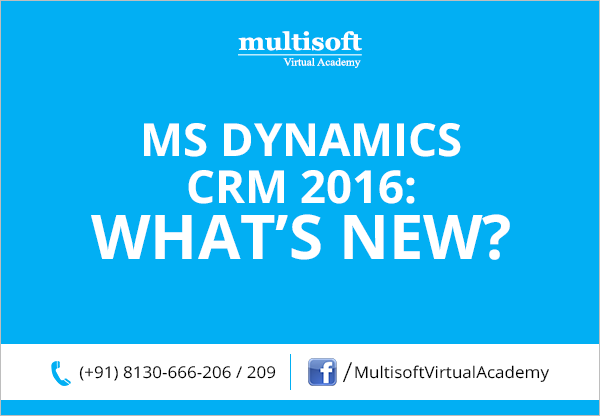 MS Dynamics CRM 2016: What’s New?