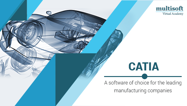 CATIA: A software of choice for the leading manufacturing companies