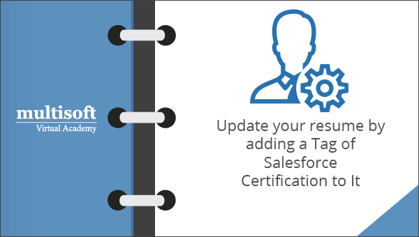 Update your resume by adding a tag of Salesforce certification to it