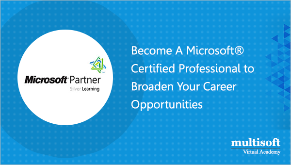 Become A Microsoft® Certified Professional to Broaden Your Career Opportunities