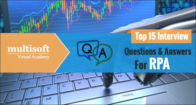 Top 15 Robotic Process Automation Interview Question and Answers