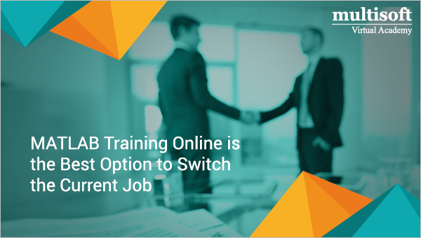 MATLAB Training Online is the Best Option to Switch the Current Job