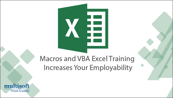 Macros and VBA Excel Training Increases Your Employability