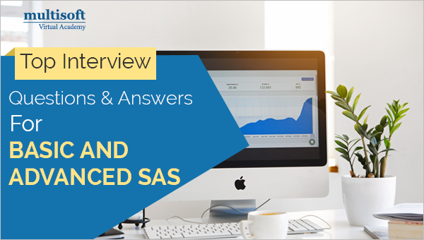 Basic and Advanced SAS Interview Questions