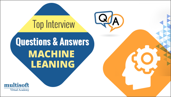 10 Frequently Asked Machine Learning Interview Questions and Answers