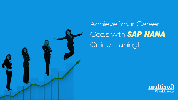 Achieve Your Career Goals with SAP HANA Online Training!