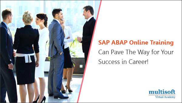 SAP ABAP Online Training Can Pave The Way for Your Success in Career!