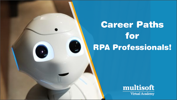 Career Paths for RPA Professionals!