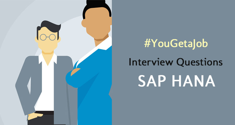 SAP HANA Interview Questions for Job