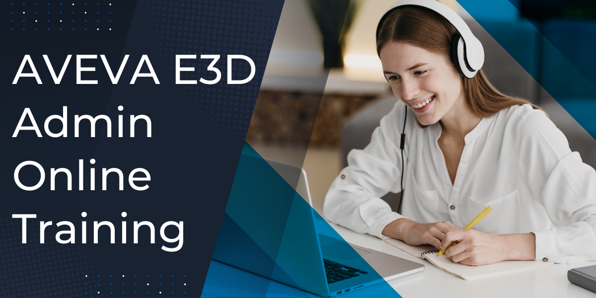 AVEVA E3D Admin Online Training