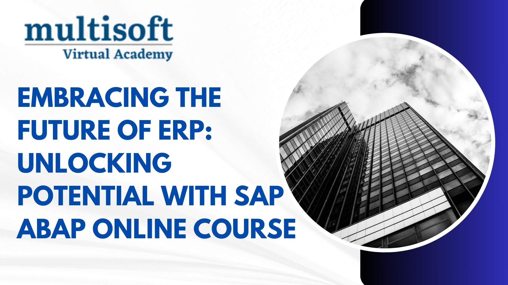 Embracing the Future of ERP: Unlocking Potential with SAP ABAP Online Course