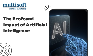 The Profound Impact of Artificial Intelligence